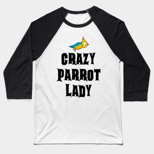 Crazy Parrot Lady Baseball T-Shirt